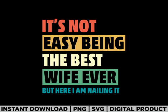 Best Wife Ever Funny Wife Mothers Day Graphics