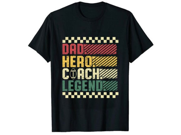 Dad Hero Coach Father’s Day T-Shirt Graphics