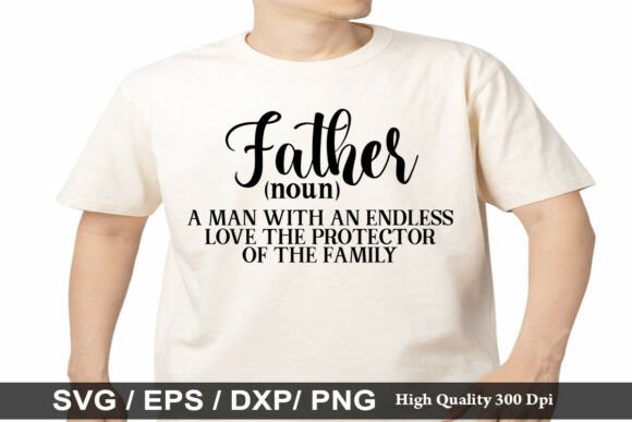 Father Definition SVG: Graphics for T-Shirt Designs