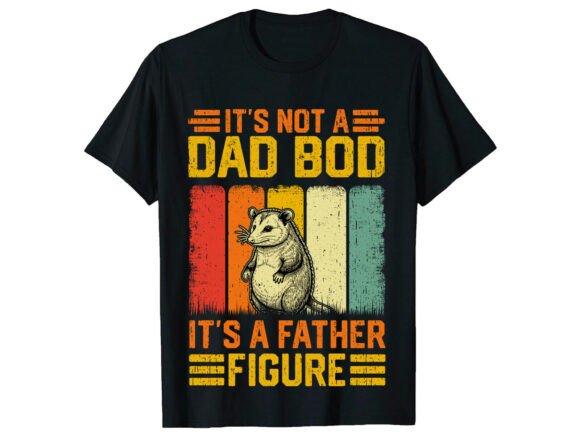 Father Figure Dad Bod Father Day T-Shirt