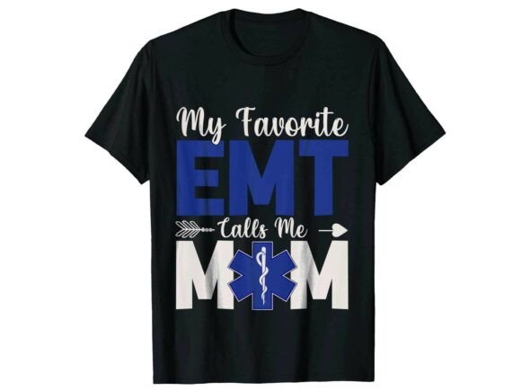 Favorite Calls Me Mom Paramedic T-Shirt Graphics