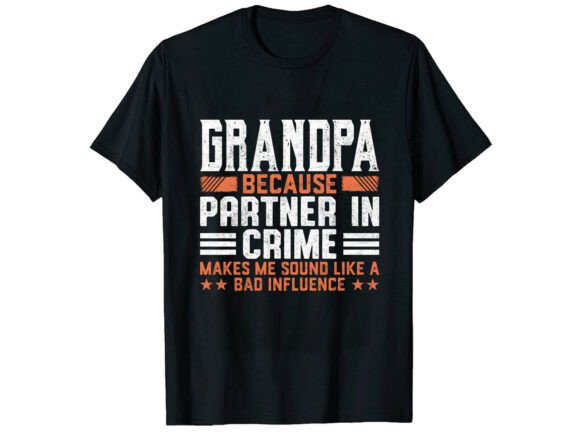 Grandpa Partner Crime Father Day T-Shirt Graphics