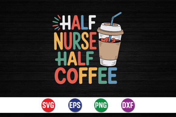 Half Nurse Half Coffee T-Shirt Design