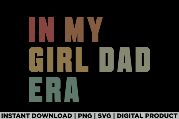 In My Dad Daughter Era Fathers Day Shirt Graphics