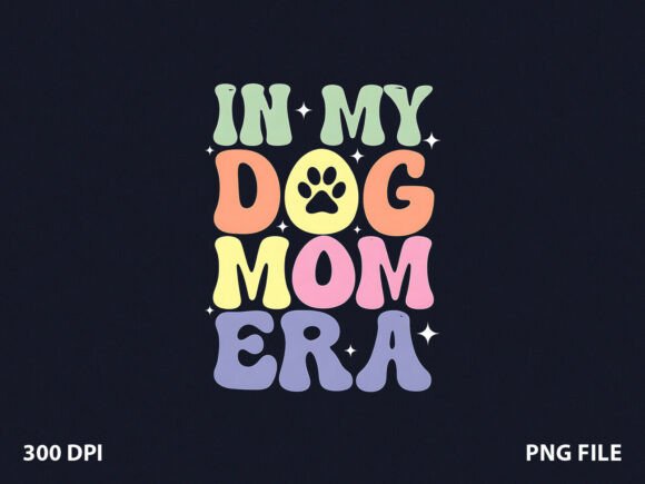 In My Dog Mom Era Cute Dog Mom T-Shirt Graphics