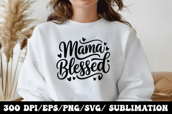 Mama Blessed Printable Graphics