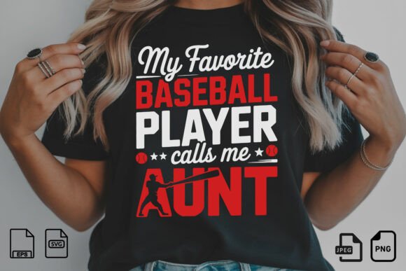 My Favorite Baseball Player Aunt SVG Graphics