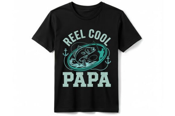 Reel Cool Papa Fishing T-Shirt Graphics and T-Shirt Designs