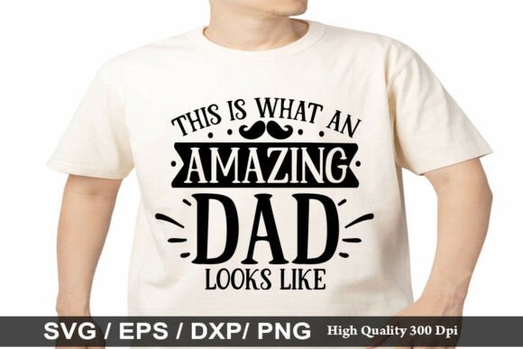 This is What an Awesome Dad Looks SVG Graphics