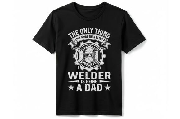 Welder Dad Proud Father T-shirt Graphics and T-Shirt Designs