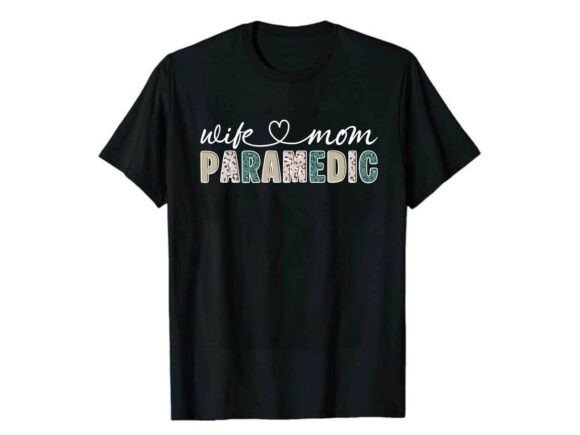 Wife Mom Hero Paramedic T-Shirt Graphics