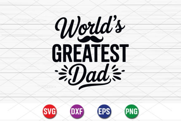 Worlds Greatest Dad Design