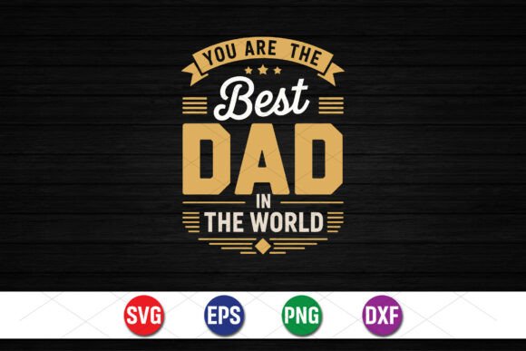 You Are the Best Dad in the World